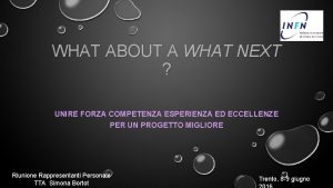 WHAT ABOUT A WHAT NEXT UNIRE FORZA COMPETENZA