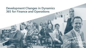 Development Changes in Dynamics 365 for Finance and