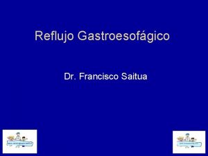 Reflujo Gastroesofgico Dr Francisco Saitua Relajacin del fondo