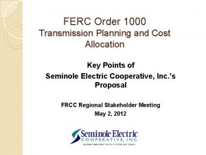 FERC Order 1000 Transmission Planning and Cost Allocation