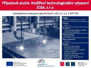 Ppadov studie Rozen technologickho vybaven JOSA s r