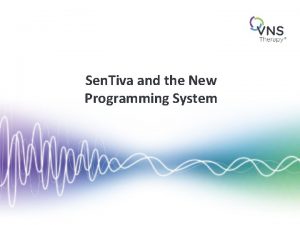 Sen Tiva and the New Programming System Getting