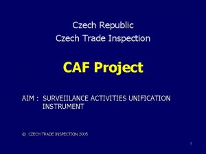 Czech Republic Czech Trade Inspection CAF Project AIM