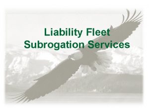 Liability Fleet Subrogation Services Statutory Requirements of Reporting