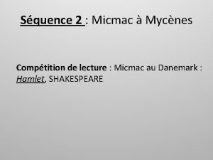 Squence 2 Micmac Mycnes Comptition de lecture Micmac