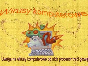 Wirusy komputerowe prezentacja