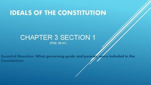 IDEALS OF THE CONSTITUTION CHAPTER 3 SECTION 1