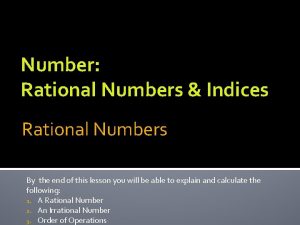 Number Rational Numbers Indices Rational Numbers By the