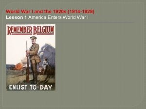 World War I and the 1920 s 1914