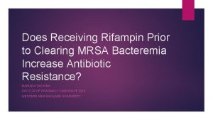 Does Receiving Rifampin Prior to Clearing MRSA Bacteremia