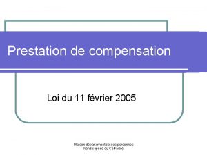 Prestation de compensation Loi du 11 fvrier 2005