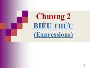 CHNG 12 Chng 2 BIU THC Expressions 1
