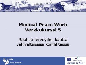 Medical Peace Work Verkkokurssi 5 Rauhaa terveyden kautta