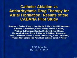 Catheter Ablation vs Antiarrhythmic Drug Therapy for Atrial