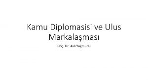 Kamu Diplomasisi ve Ulus Markalamas Do Dr Asl