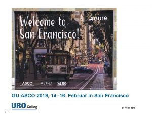 GU ASCO 2019 14 16 Februar in San