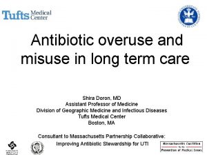 Antibiotic overuse and misuse in long term care