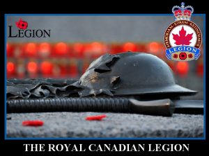 1 THE ROYAL CANADIAN LEGION The Royal Canadian