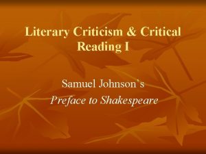 Literary Criticism Critical Reading I Samuel Johnsons Preface