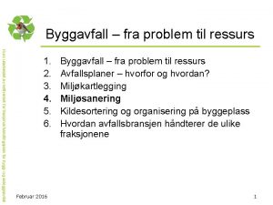 Byggavfall fra problem til ressurs Kurs utarbeidet av