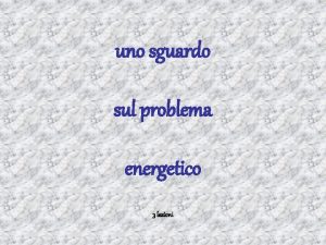 uno sguardo sul problema energetico 3 lezioni cenni