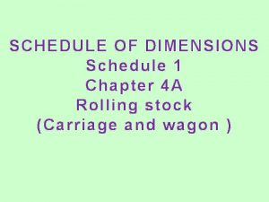 SCHEDULE OF DIMENSIONS Schedule 1 Chapter 4 A