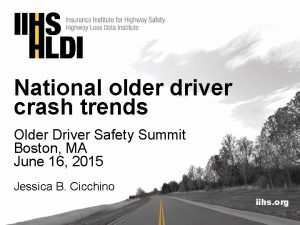 National older driver crash trends Older Driver Safety