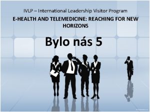 IVLP International Leadership Visitor Program EHEALTH AND TELEMEDICINE