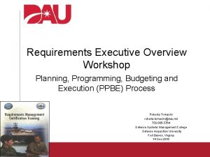 Requirements Executive Overview Workshop Planning Programming Budgeting and