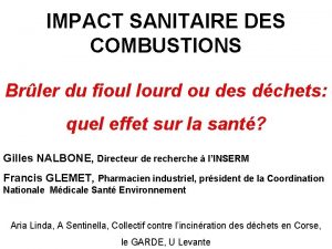 IMPACT SANITAIRE DES COMBUSTIONS Brler du fioul lourd