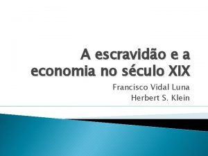 A escravido e a economia no sculo XIX