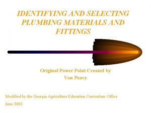 IDENTIFYING AND SELECTING PLUMBING MATERIALS AND FITTINGS Original