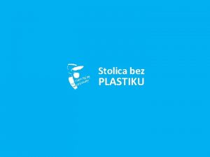 Stolica bez PLASTIKU Podstawa ograniczenia PLASTIKU w Urzdzie