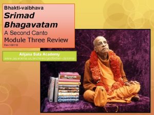 Bhaktivaibhava Srimad Bhagavatam A Second Canto Module Three
