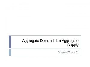 Aggregate Demand dan Aggregate Supply Chapter 20 dan