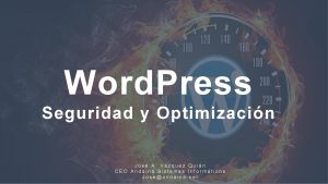 Word Press Seguridad y Optimizacin Jos A Vzquez