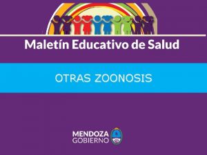 OTRAS ZOONOSIS ZOONOSIS Son enfermedades que se transmiten