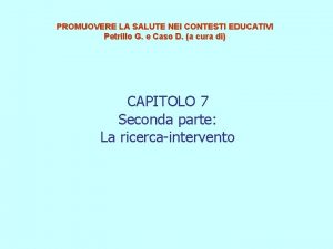 PROMUOVERE LA SALUTE NEI CONTESTI EDUCATIVI Petrillo G