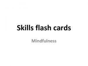 Skills flash cards Mindfulness Training Mind the dog