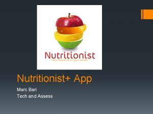 Nutritionist App Marc Bari Tech and Assess Description