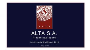 ALTA S A Prezentacja spki Konferencja Wall Street