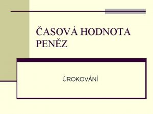 ASOV HODNOTA PENZ ROKOVN ROK n z pohledu