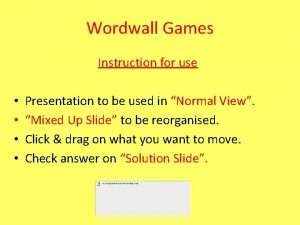 Wordwall Games Instruction for use Presentation to be