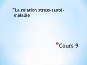 La relation stresssantmaladie stress ne concide pas avec