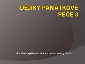 DJINY PAMTKOV PE 3 u Pamtkov pe ve