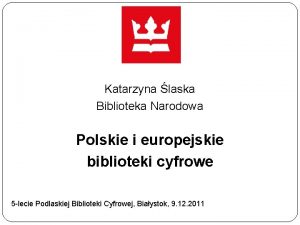 Katarzyna laska Biblioteka Narodowa Polskie i europejskie biblioteki