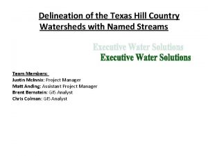 Delineation of the Texas Hill Country Watersheds with