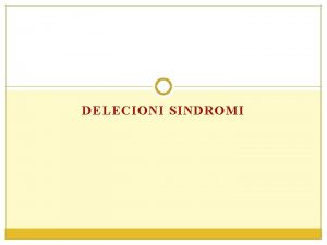 DELECIONI SINDROMI CRIduCHAT SY Leenov sindrom 5 p