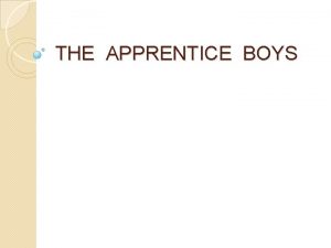 THE APPRENTICE BOYS BACKGROUND IN 1685 THE ROMAN