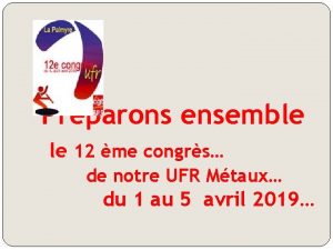 Prparons ensemble le 12 me congrs de notre